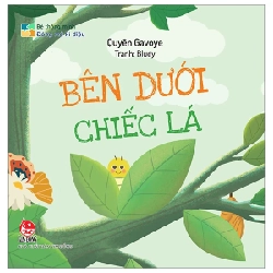 Bé Thông Minh - Đóng Mở Kì Diệu - Bên Dưới Chiếc Lá (Bìa Cứng) - Quyên Gavoye, Bluey