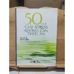 (TẶNG BOOKMARK) 50 cách giải stress không cần thức ănRBK01/03