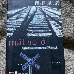 Mất nơi ở - Phạm Văn Ký - sách khổ lớn 