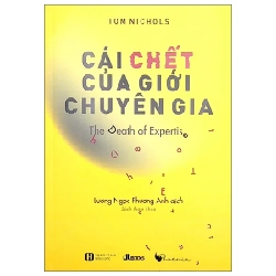 Cái Chết Của Giới Chuyên Gia - The Death Of Expertis - Tom Nichols