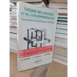 Théorie des groupes et de leurs représentations - M. Fetizon, H.-P. Gervais, A. Guichardet