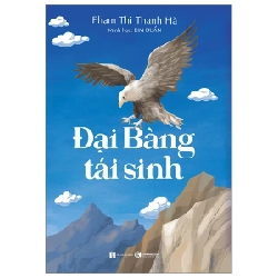 Đại Bàng Tái Sinh - Phạm Thị Thanh Hà, Kim Duẩn (Mới 100%) Truyện thiếu nhi, Thái Hà Books - SÁCH ĐẠI HỌC