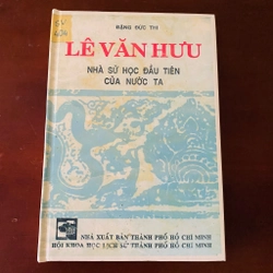 Lê Văn Hưu nhà sử học đầu tiên của nước ta 