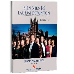 Biên niên ký lâu đài Downton mới 100% Jessica Fellowes 2013 HCM.PO