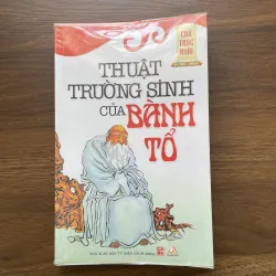 Thuật trường sinh của Bành Tổ - Chu Trạc Nhai