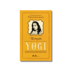 Tự truyện của một Yogi - Paramahansa Yogananda