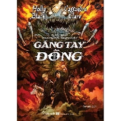 Series Trường Học Pháp Thuật - Phần 2: Găng Tay Đồng - Holly Black, Cassandra Clare ASB.PO Oreka Blogmeo 230225