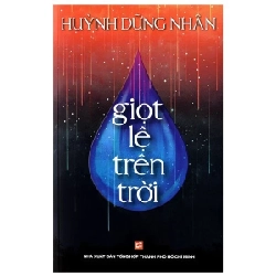 Giọt Lệ Trên Trời - Hùynh Dũng Nhân 359034