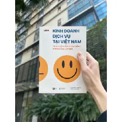 KINH DOANH DỊCH VỤ TẠI VIỆT NAM Tự tay vận hành hoạt động Marketing của bạn - Nguyễn Thị Hoàng Yến - MARKETING KINH DOANH 596817