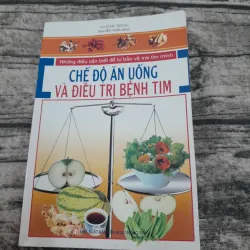 Chế độ ăn uống điều trị BỆNH TIM. Biên soạn VŨ QUỐC TRUNG