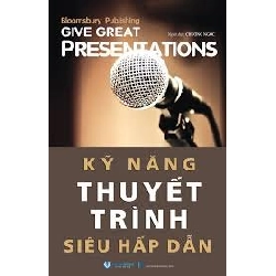 Kỹ năng thuyết trình siêu hấp dẫn mới 100% HCM.PO Bloomsbury Publishing 345439