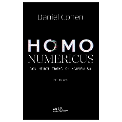 Homo numericus - Con người trong kỷ nguyên số - Daniel Cohen - 2025 - Khoa học công nghệ Rebooks.vn