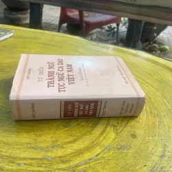 TỪ ĐIỂN THÀNH NGỮ TỤC NGỮ CA DAO VIỆT NAM QUYỂN THƯỢNG- THÀNH CHƯƠNG 798752