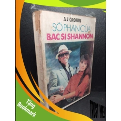 (TẶNG BOOKMARK) Số phận của bác sĩ Shannon mới 60% bẩn bìa, ố vàng, tróc gáy, mọt bìa A.J. Cronin RBK2603 VĂN HỌC