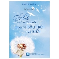 Anh Mãi Mãi Thuộc Về Bầu Trời Và Biển - Phong Uy Hy Tùng