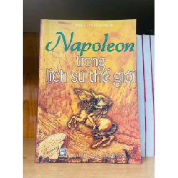 Napoleon trong lịch sử thế giới - LỊCH SỬ - CHÍNH TRỊ - TRIẾT HỌC - VAVO2011-29 Rebooks.vn