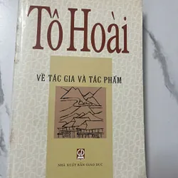 Tô Hoài – Về tác giả và tác phẩm – Nhiều tác giả (Nhà xuất bản Giáo dục)