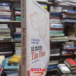 sách: Kể chuyện Tần Hán -  Lê Đông Phương – Vương Tử Kim (A1) 570334