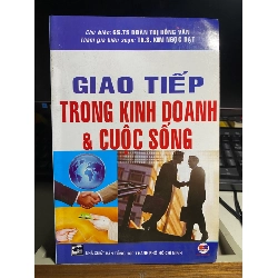 Giao Tiếp Trong Kinh Doanh và Cuộc Sống - Gs Ts Đoàn Thị Hồng Vân 432836