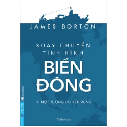 Xoay Chuyển Tình Hình Biển Đông - James Borton 293275