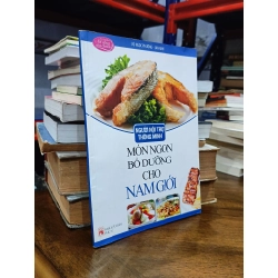 Người nội trợ thông minh: Món ngon bổ dưỡng cho nam giới - Vũ Ngọc Phương, Lan Anh