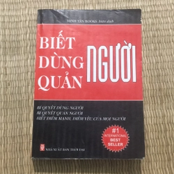 BIẾT DÙNG NGƯỜI QUẢN NGƯỜI 