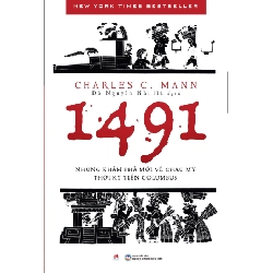 1491: Những khám phá mới về châu Mỹ thời kỳ Tiền Columbus (HH) Mới 100% HCM.PO Độc quyền - Lịch sử, văn hóa Oreka-Blogmeo