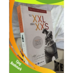 (TẶNG BOOKMARK) Từ XXL đến XXS bí quyết để thon thả thư thái và thảnh thơiRBK01/03