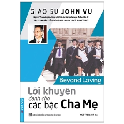 Lời Khuyên Dành Cho Các Bậc Cha Mẹ 2020 - Giáo Sư John Vu New 100% HCM.PO 344548