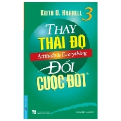 Thay Thái Độ - Đổi Cuộc Đời 3 (2019) - Keith D Harrell