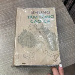Những tấm lòng cao cả - NXB Hà Nội 1987