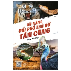 Kỹ Năng Đối Phó Thú Dữ Tấn Công - Phạm Văn Nhân 285405