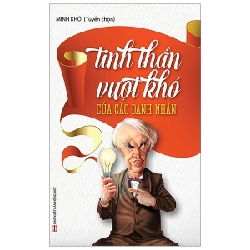 Tinh Thần Vượt Khó Của Các Danh Nhân - Minh Khôi ASB.PO Oreka Blogmeo 230225