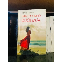 (Sách cũ SCGR) Bàn tay nhỏ dưới mưa - Trương Văn Dân - Văn học VAVOD1K1-20 Blogmeo090426