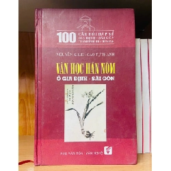 Văn học Hán Nôm ở Gia Định - Sài Gòn - Nguyễn Khuê ; Cao Tự Thanh - KHOA HỌC ĐỜI SỐNG - VAVO2911-272