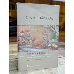 TIỂU SỬ KINH PHÁP HOA - DONALD S.LOPEZ,JR. 172996