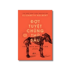 Đợt tuyệt chủng thứ 6 - Elizabeth Kolbert