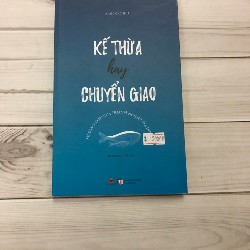 KẾ THỪA HAY CHUYỂN GIAO- SÁCH KINH DOANH TÀI SẢN 28042