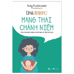 Cùng Headspace Mang Thai Chánh Niệm - Andy Puddicombe