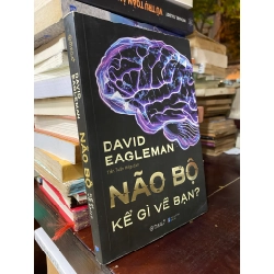 Não bộ kể gì về bạn - David Eagleman