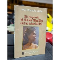 HỎI CHUYỆN ĐỜI BÀ THỨ PHI MỘNG ĐIỆP VỚI CỰU HOÀNG BẢO ĐẠI - NGUYỄN ĐẮC XUÂN 222334