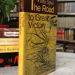 THE ROAD TO GREAT VICTORY - Vilnis Sipols