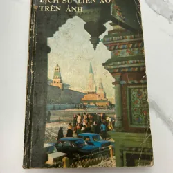Lịch Sử Liên Xô Trên Ảnh - (Không rõ tác giả) - Lịch sử/Sách ảnh