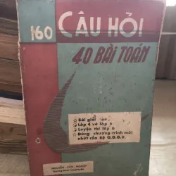 160 câu hỏi 40 bài toán 993445