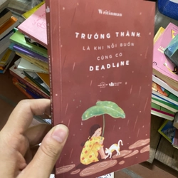 Trưởng thành là khi nỗi buồn cũng có deadline