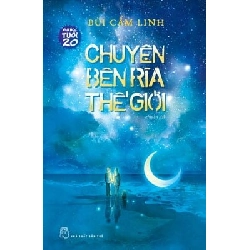 Văn Học Tuổi 20 - Chuyện Bên Rìa Thế Giới - Bùi Cẩm Linh ASB.PO Oreka-Blogmeo120125