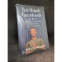 [Phiên Chợ Sách Cũ] Trở thành Facebook Mike Hoefflinger 1503