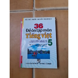 36 Đề Ôn Tập Môn Tiếng Việt 5 - Bùi Thức Phước, Nguyễn Thị Kim Quy 2008 (Tham khảo - luyện thi) VAVO1304-AK3ST1