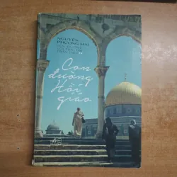 Sách du ký: Con đường Hồi giáo - Nguyễn Phương Mai (Tình trạng tốt, có ảnh màu)
