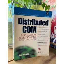 DISTRIBUTED COM: APPLICATION DEVELOPMENT USING VISUAL C++ 6.0 - JIM MALONEY 200016